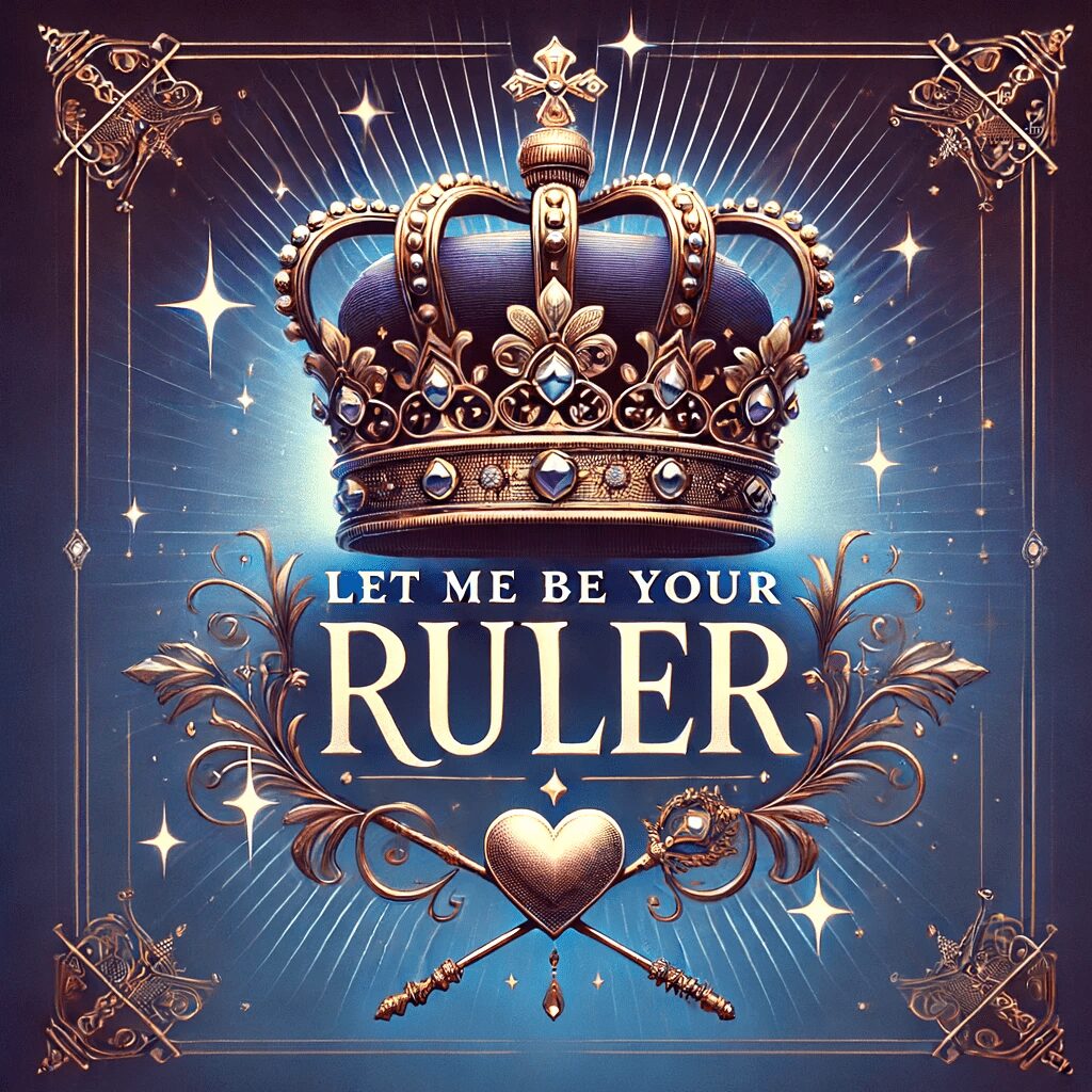 Let Me Be Your Ruler | Original Lyrics
